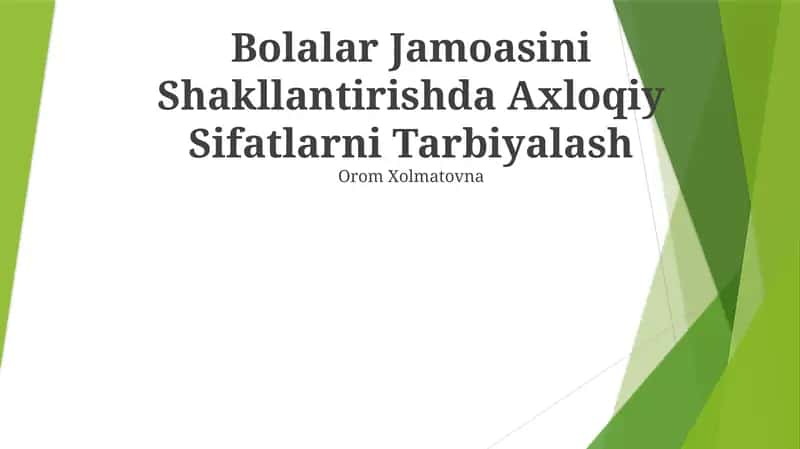 Bolalar Jamoasini Shakllantirishda Axloqiy Sifatlarni Tarbiyalash
