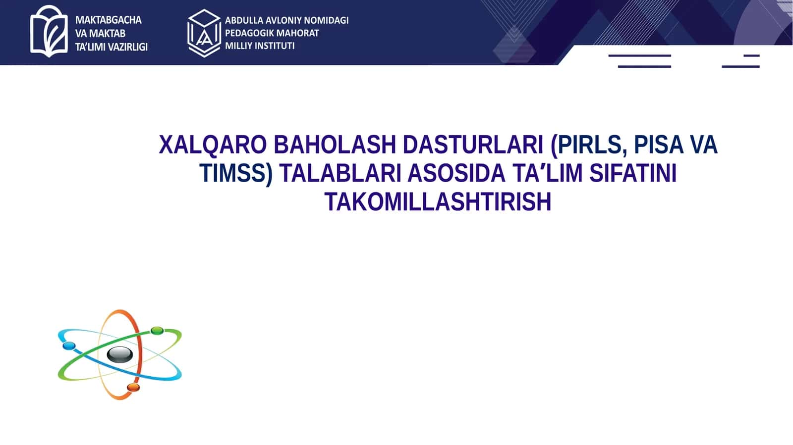 XALQARO BAHOLASH DASTURLARI (PIRLS, PISA VA TIMSS) TALABLARI ASOSIDA TAʼLIM SIFATINI TAKOMILLASHTIRISH