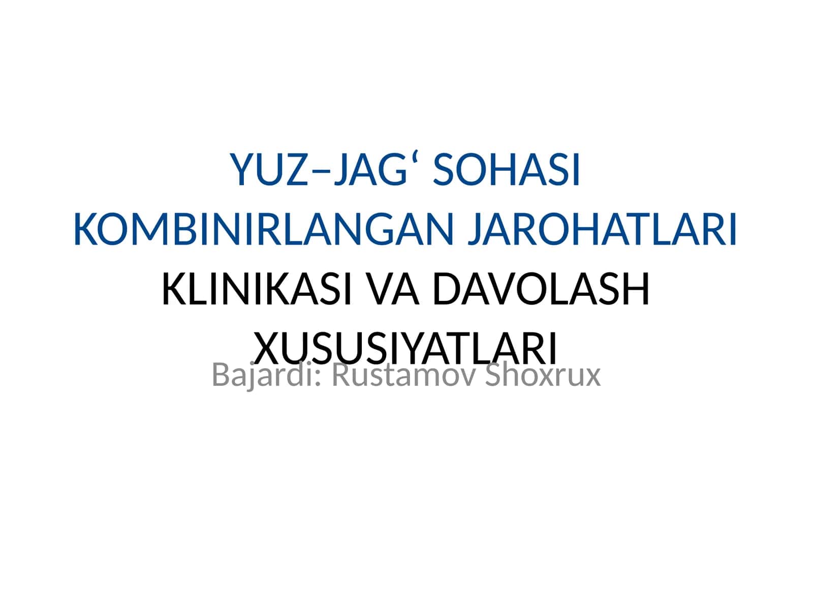 YUZ–JAG‘ SOHASI KOMBINIRLANGAN JAROHATLARI KLINIKASI VA DAVOLASH XUSUSIYATLARI