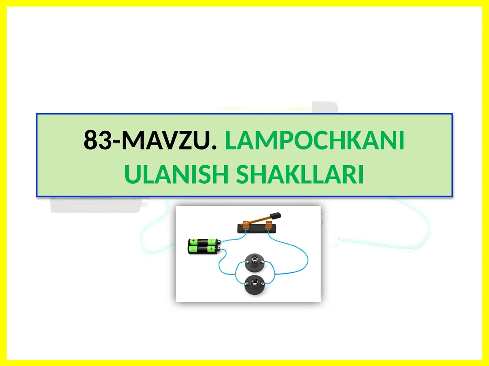 LAMPOCHKANI ULANISH SHAKLLARI
