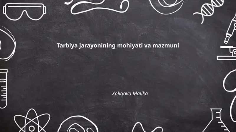 Tarbiya jarayonining mohiyati va mazmuni