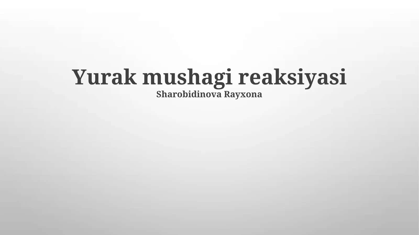 Yurak mushagi reaksiyasi
