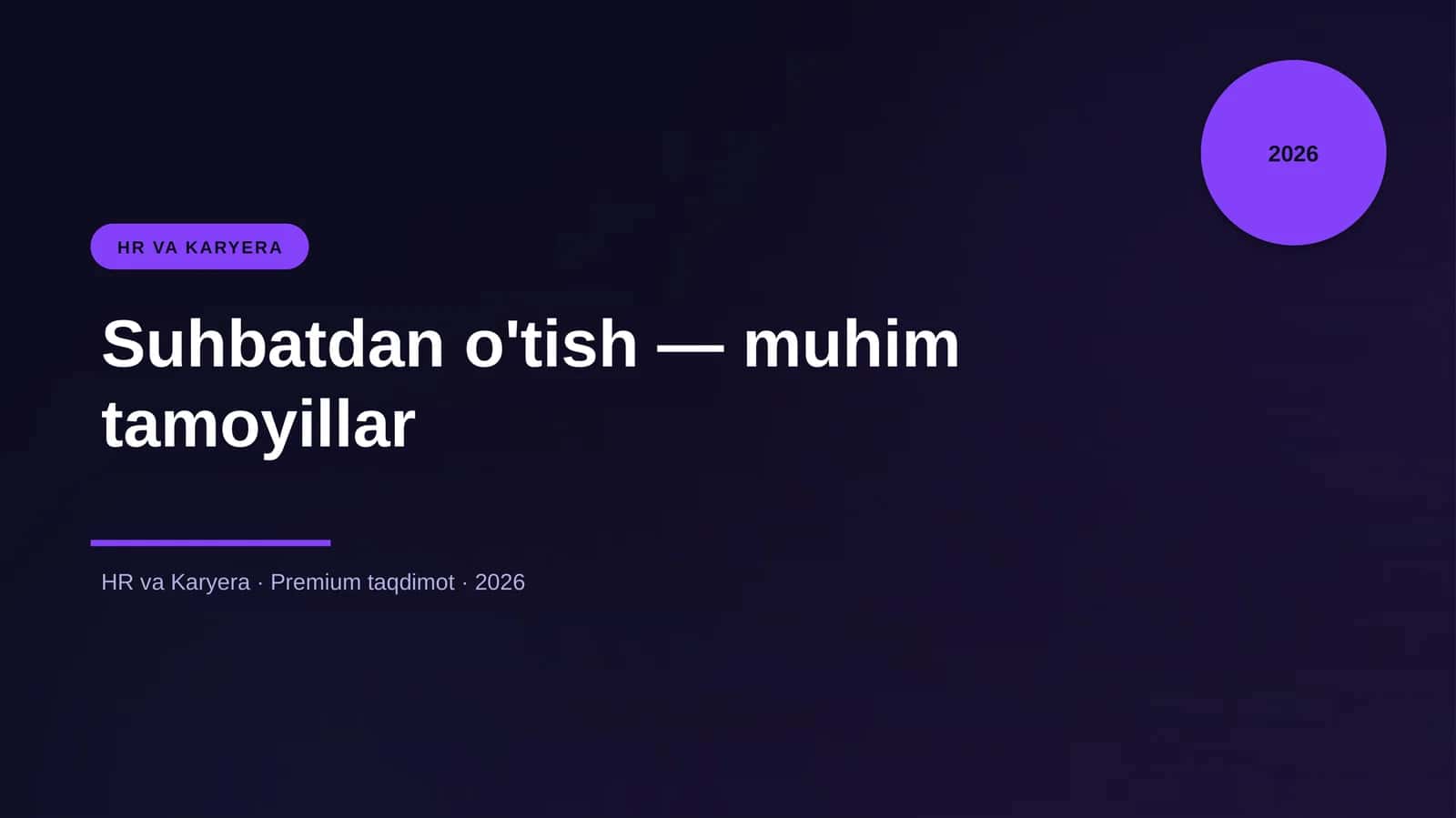 Suhbatdan o'tish — muhim tamoyillar
