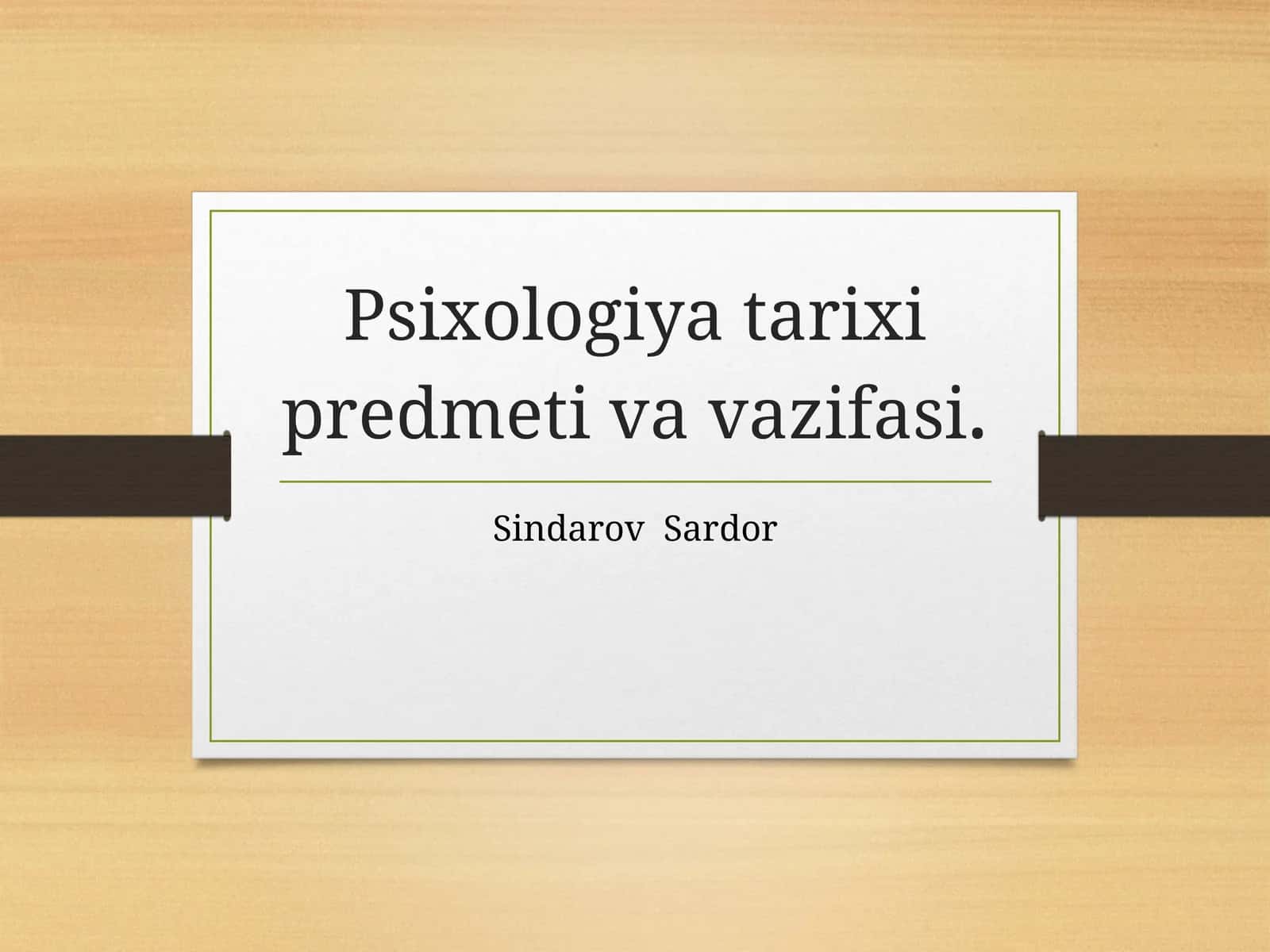 Psixologiya tarixi predmeti va vazifasi