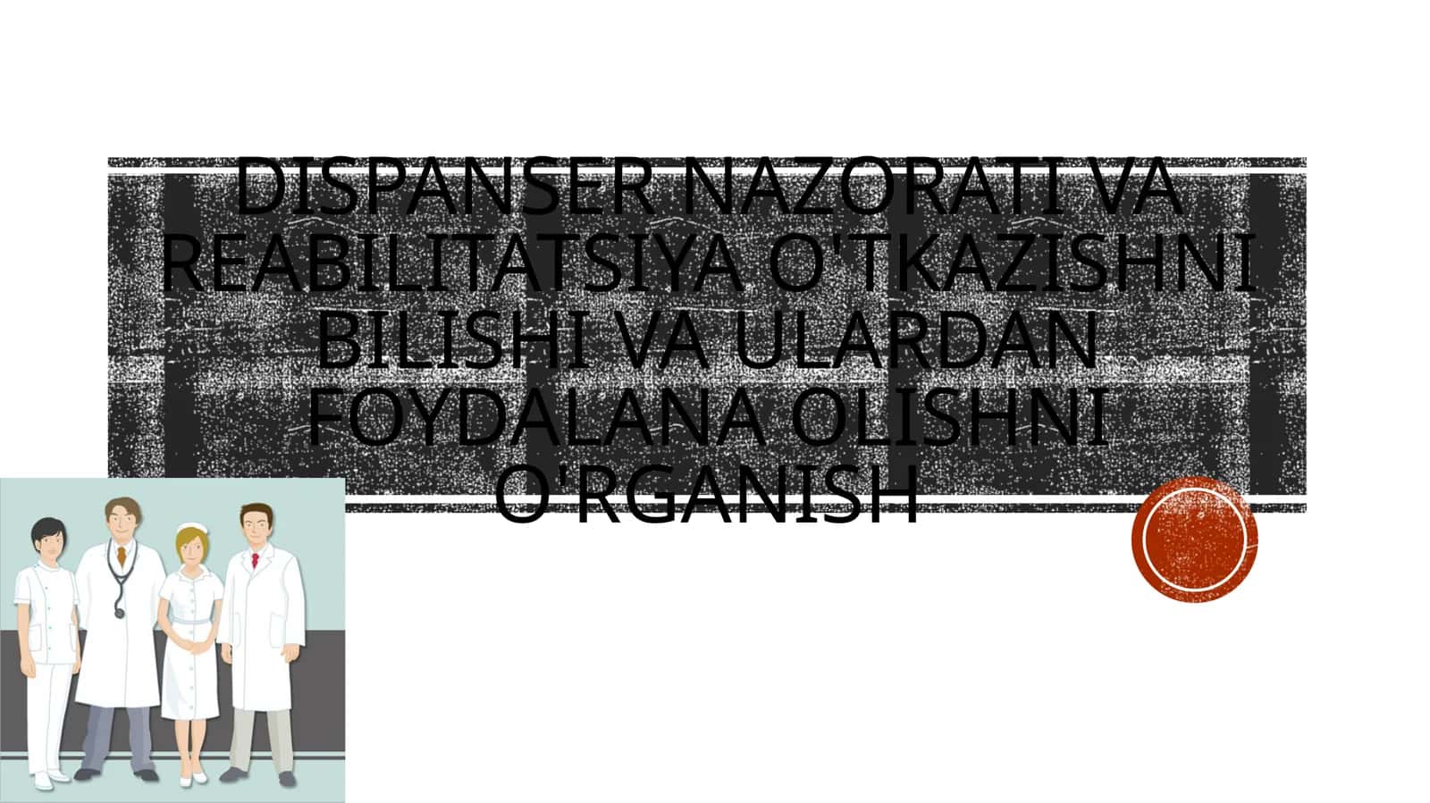 Dispansernazorati va reabilitatsiya