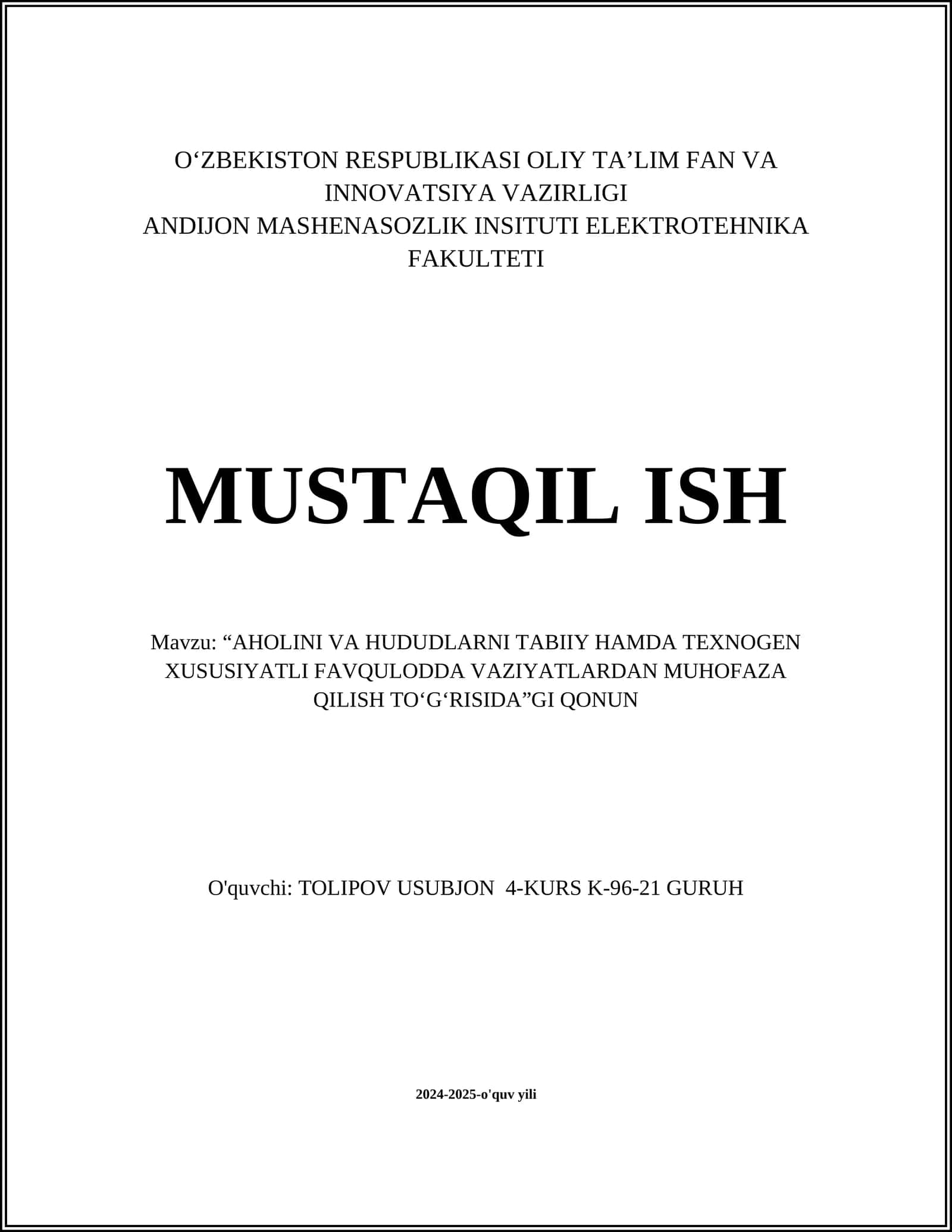 MUSTAQIL ISH: “AHOLINI VA HUDUDLARNI TABIIY HAMDA TEXNOGEN XUSUSIYATLI FAVQULODDA VAZIYATLARDAN MUHOFAZA QILISH TO‘G‘RISIDA”GI QONUN