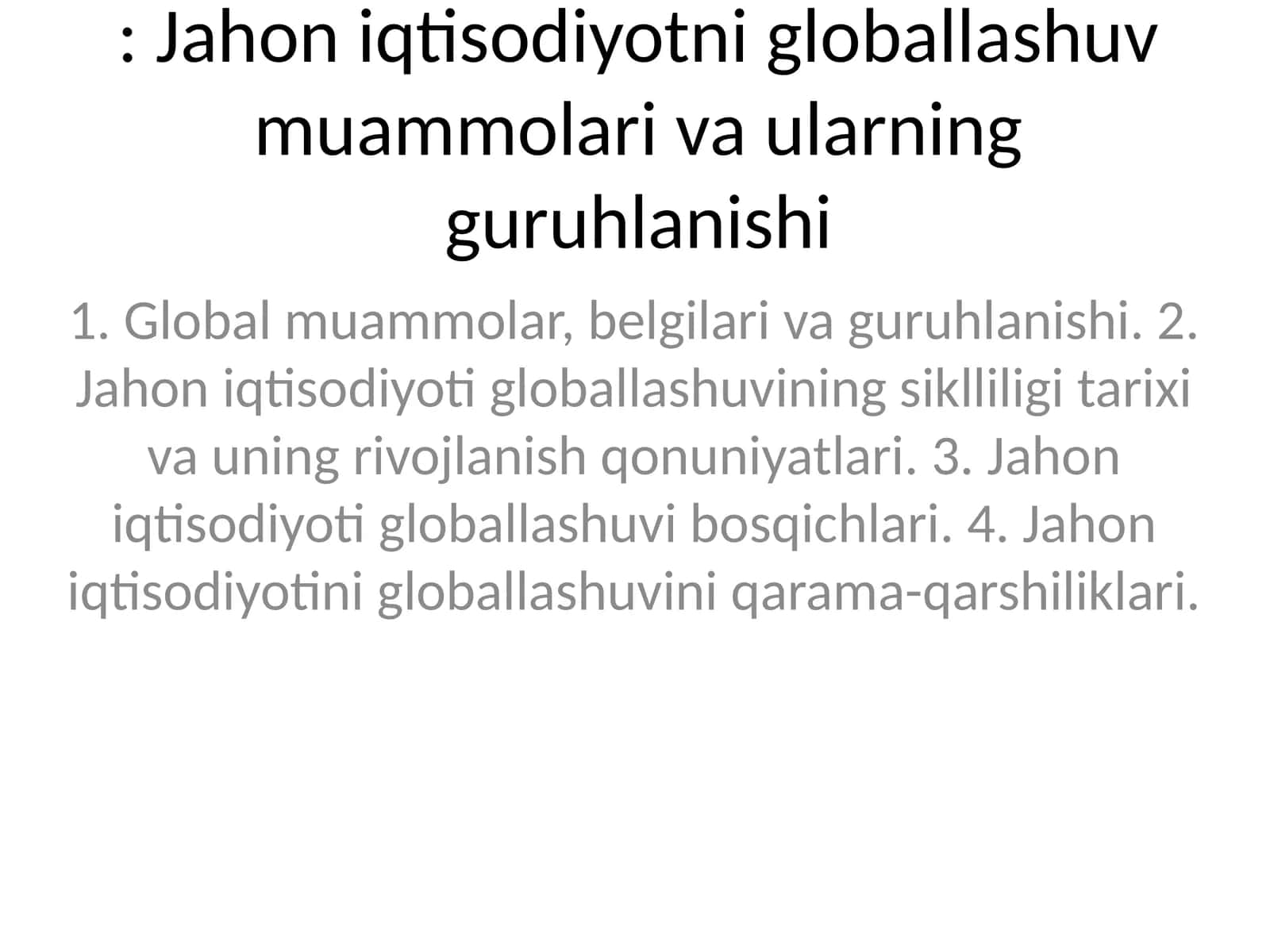 Jahon iqtisodiyotni globallashuv muammolari va ularning guruhlanishi