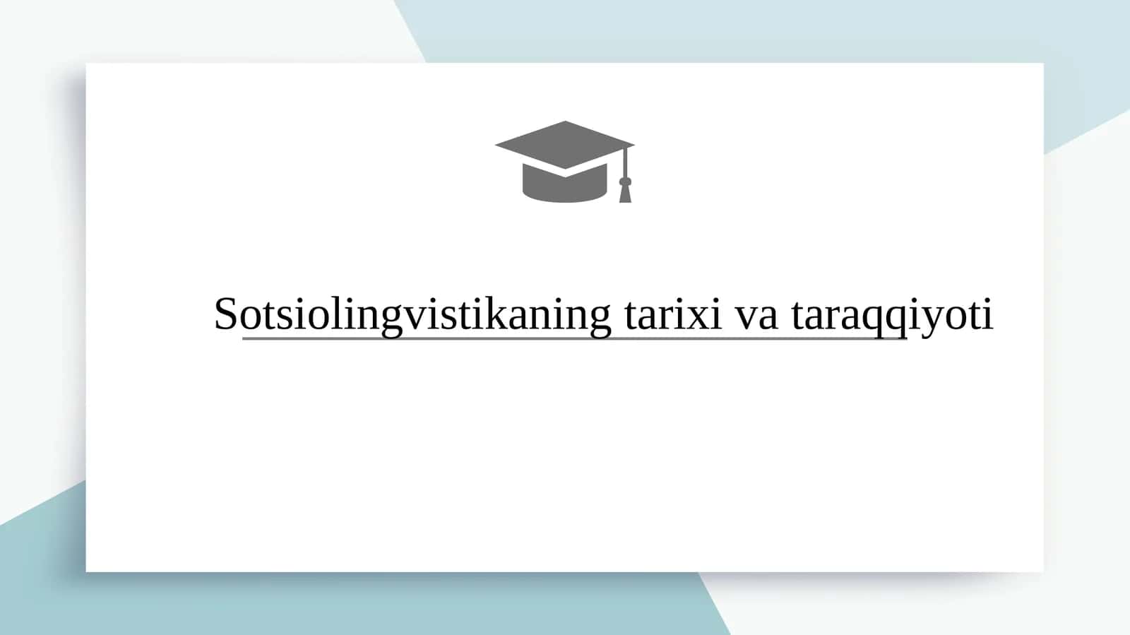 Sotsiolingvistikaning tarixi va taraqqiyoti