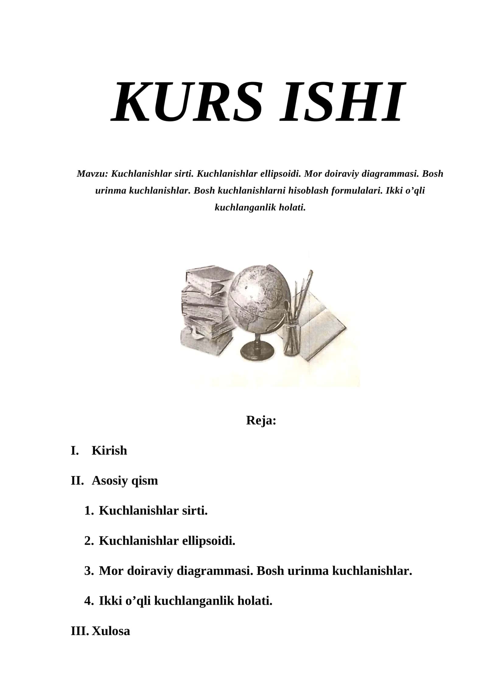 Kuchlanishlar sirti. Kuchlanishlar ellipsoidi. Mor doiraviy diagrammasi. Bosh urinma kuchlanishlar. Bosh kuchlanishlarni hisoblash formulalari. Ikki o’qli kuchlanganlik holati.