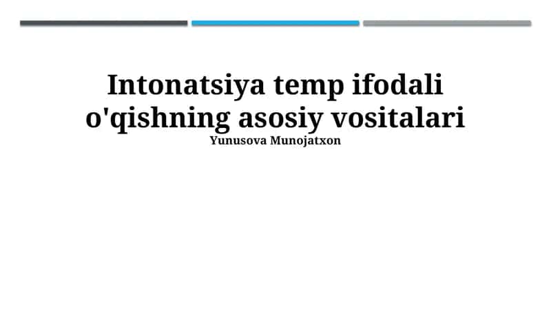 Intonatsiya temp ifodali o'qishning asosiy vositalari