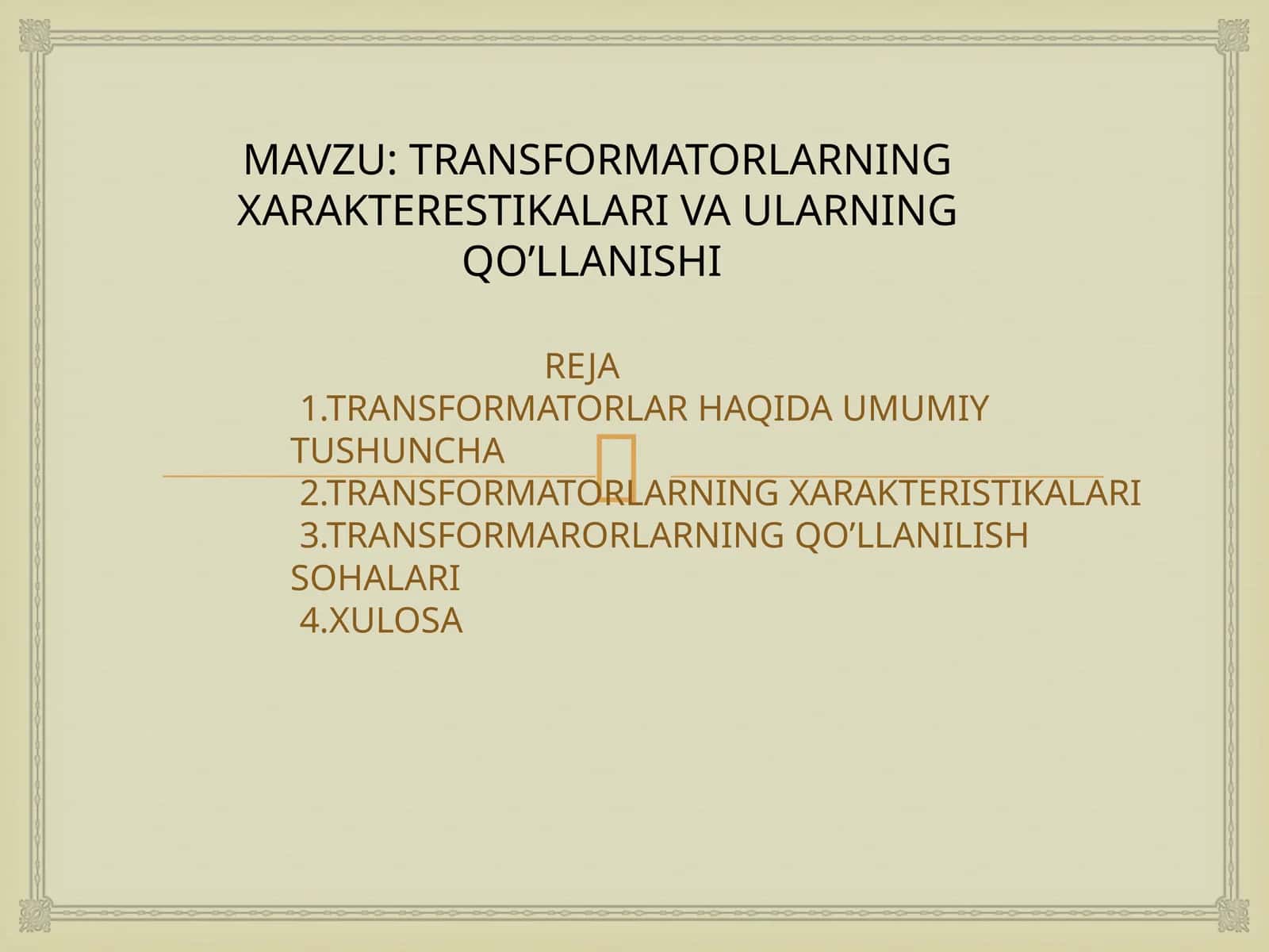 TRANSFORMATORLAR HAQIDA UMUMIY TUSHUNCHA