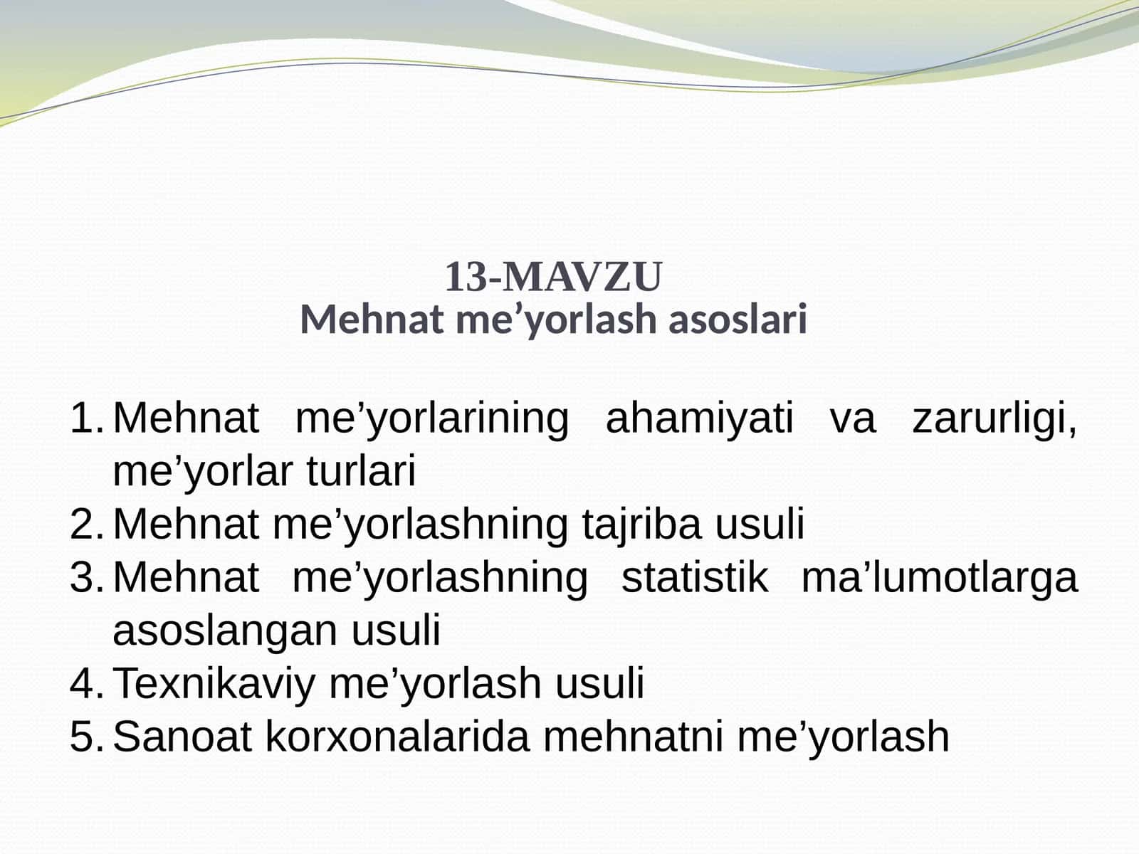 13-MAVZUMеhnаtme’yorlashasoslari