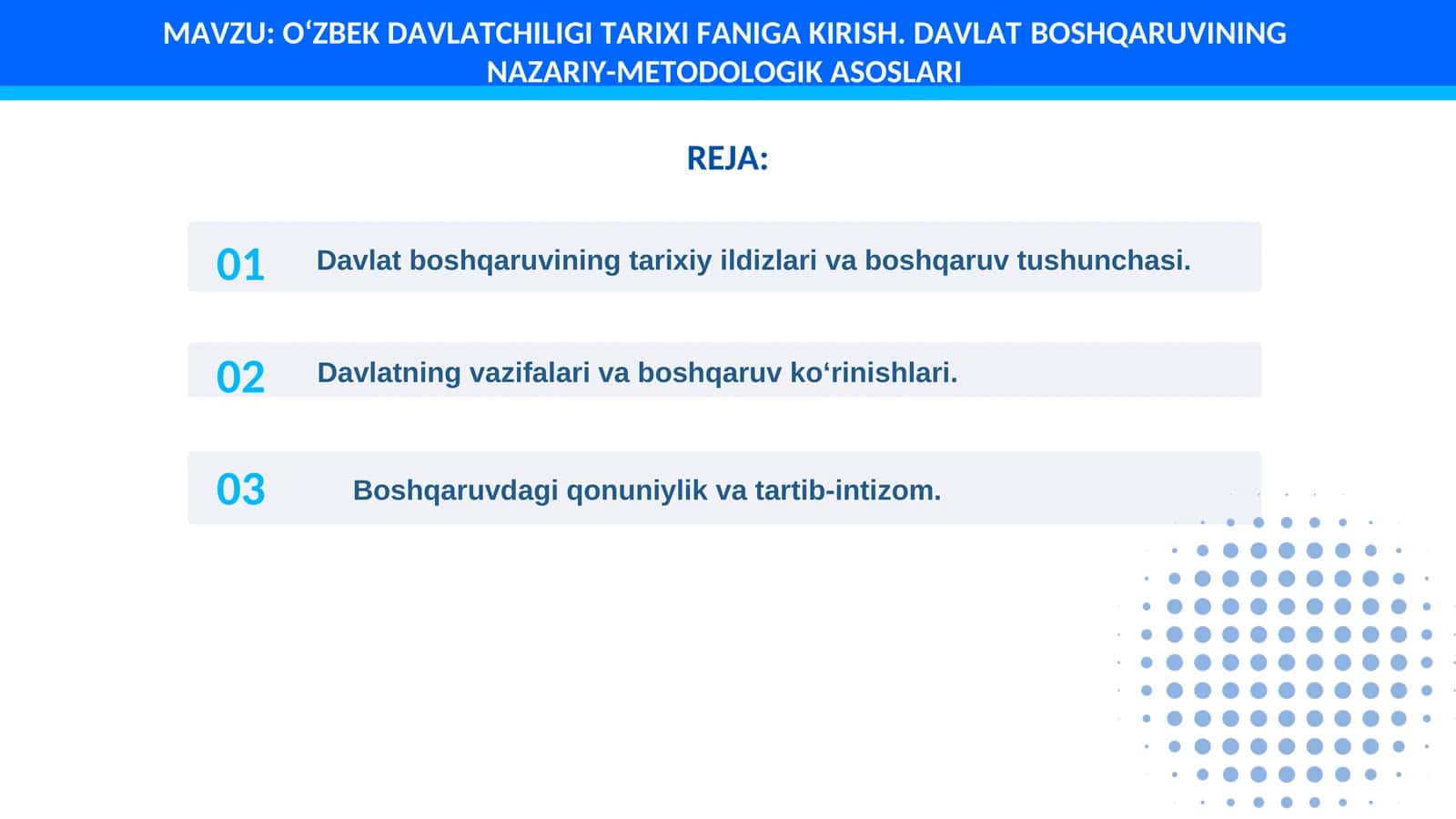O‘ZBEK DAVLATCHILIGI TARIXI FANIGA KIRISH. DAVLAT BOSHQARUVINING NAZARIY-METODOLOGIK ASOSLARI