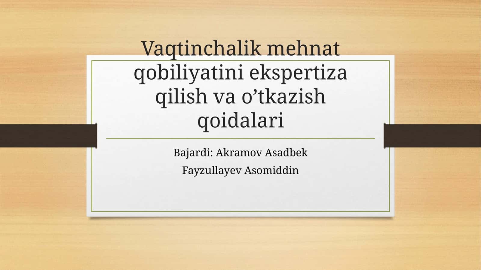 Vaqtinchalik mehnat qobiliyatini ekspertiza qilish va o’tkazish qoidalari