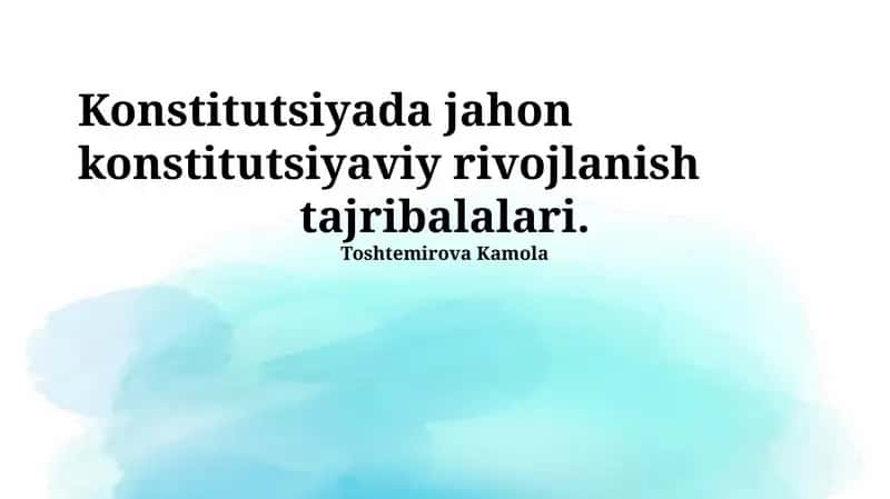 Konstitutsiyada jahon konstitutsiyaviy rivojlanish tajribalalari