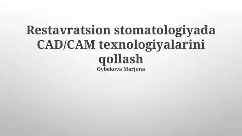 CAD/CAM texnologiyalarini qollash