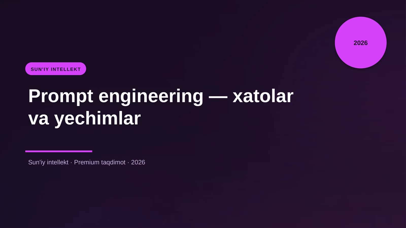 Prompt engineering — xatolar va yechimlar