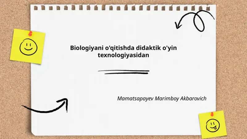 Biologiyani o'qitishda didaktik o'yin texnologiyasi