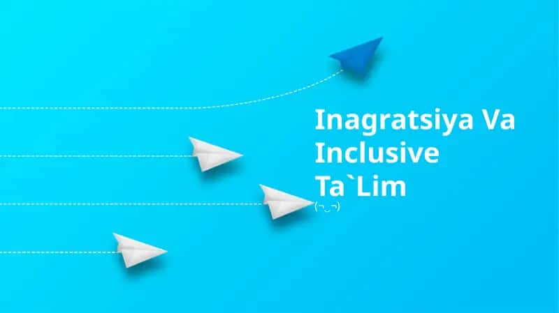 Inagratsiya Va Inclusive Ta`Lim