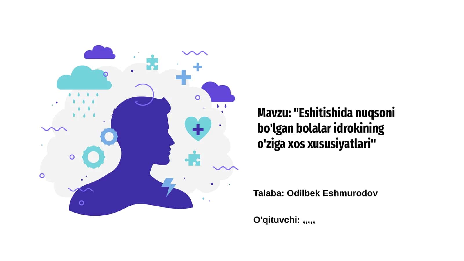 "Eshitishida nuqsoni bo'lgan bolalar idrokining o'ziga xos xususiyatlari"