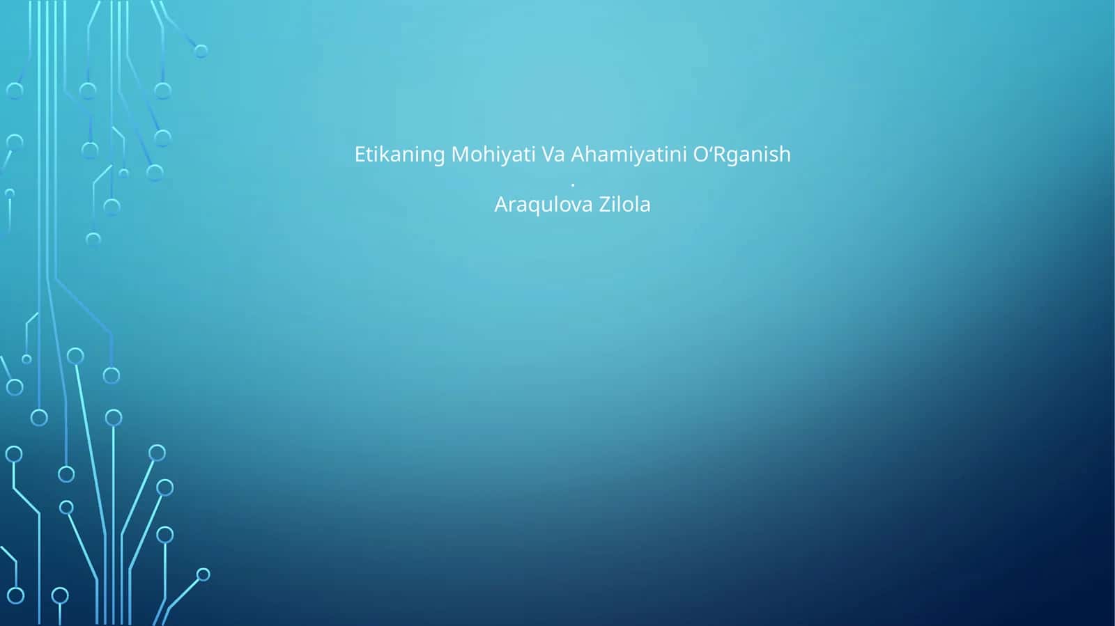 Etikaning Mohiyati Va Ahamiyatini O‘Rganish