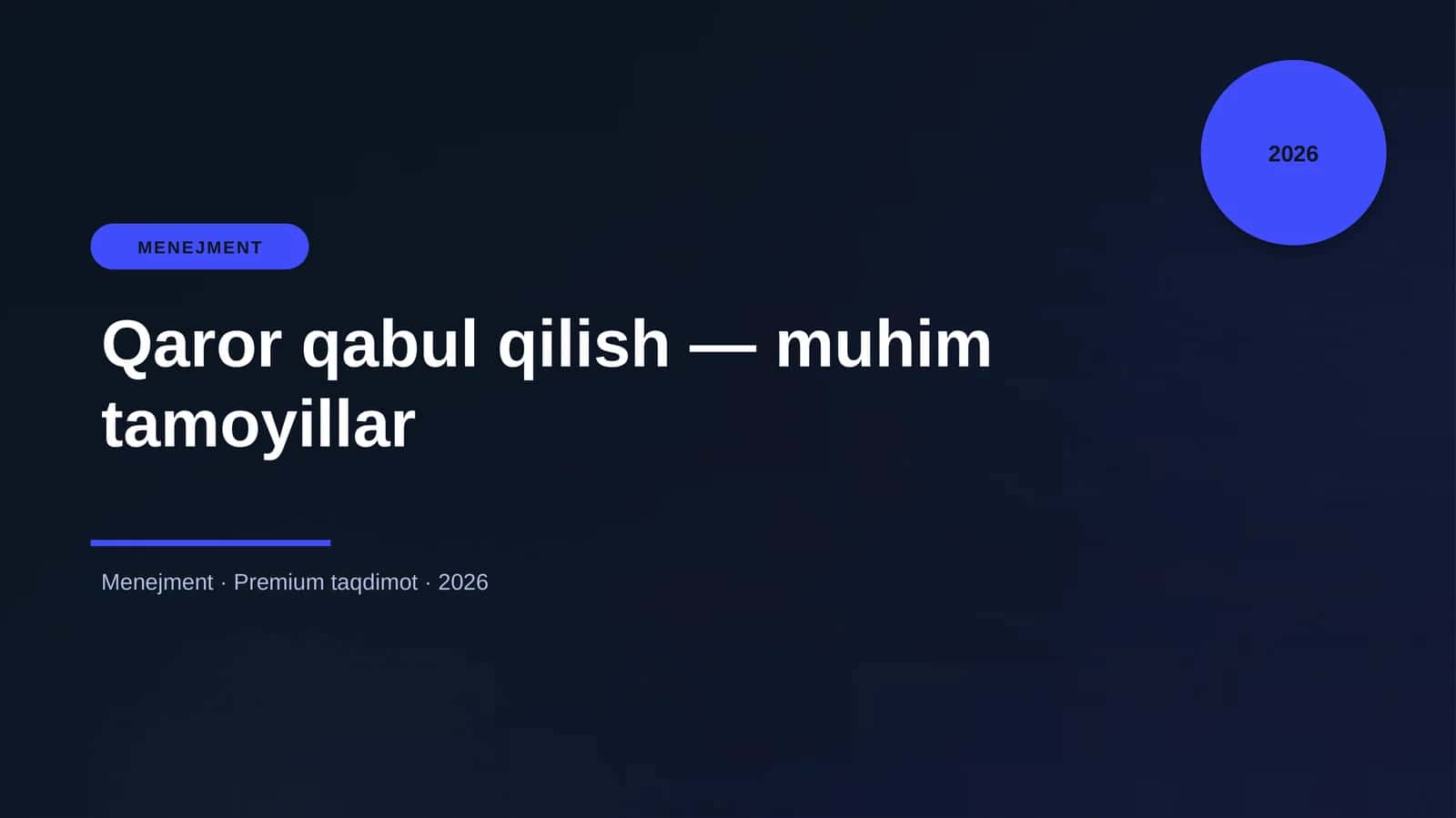 Qaror qabul qilish — muhim tamoyillar