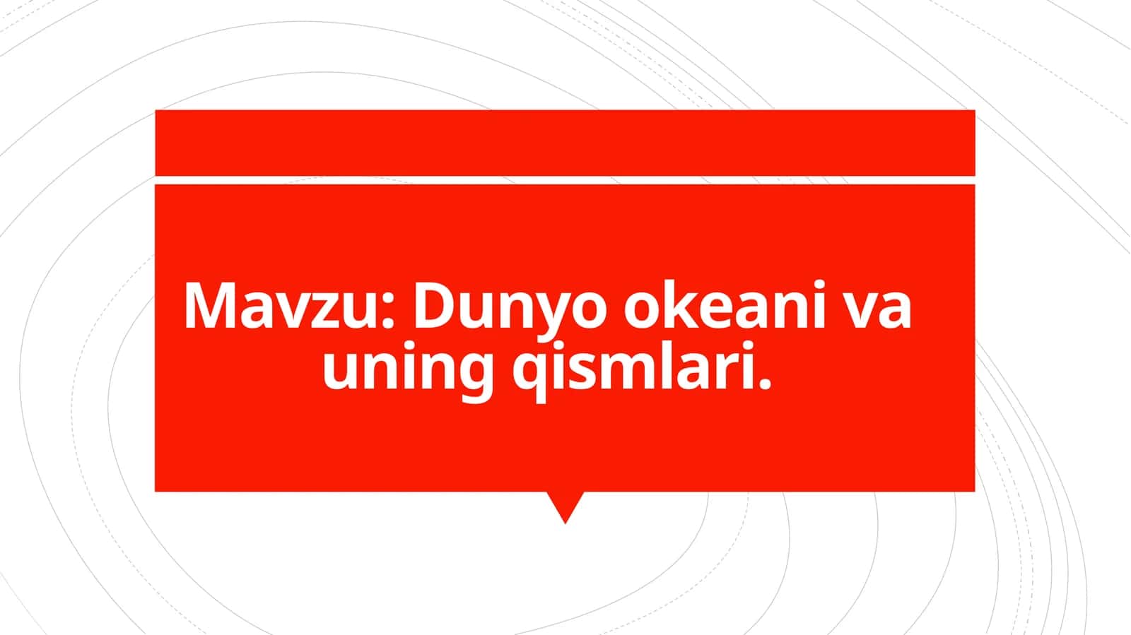 Dunyo okeani va uning qismlari.