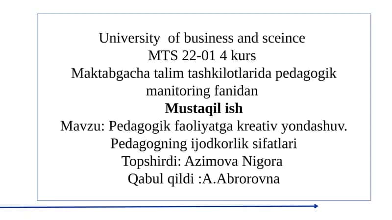 Pedagogik faoliyatga kreativ yondashuv. Pedagogning ijodkorlik sifatlari