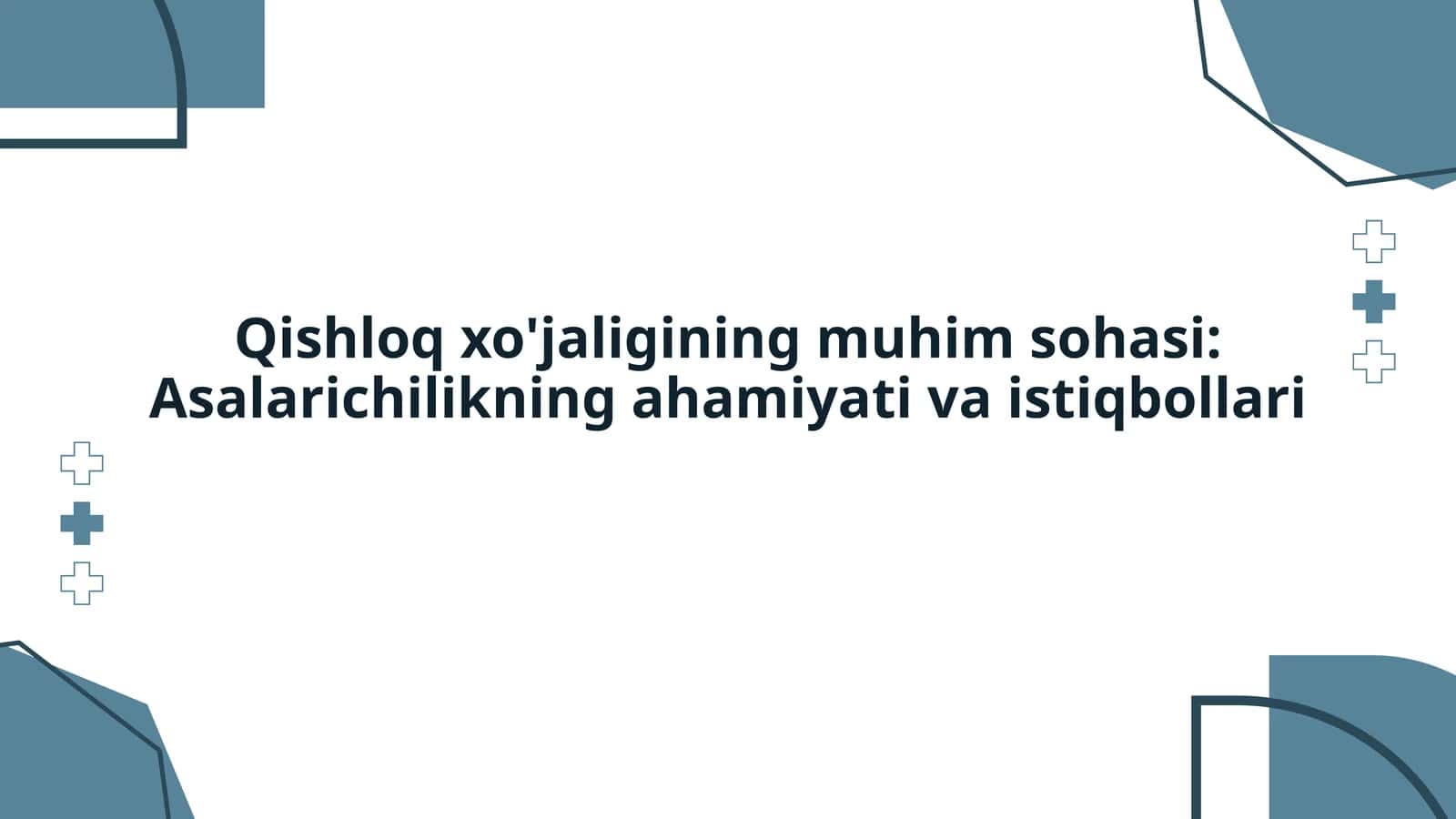Asalarichilikning qishloq xo'jaligidagi o'rni va roli