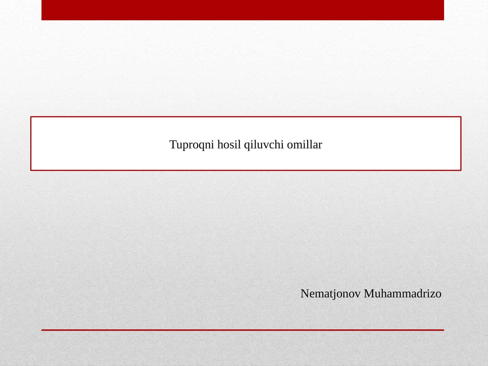 Tuproqni hosil qiluvchi omillar
