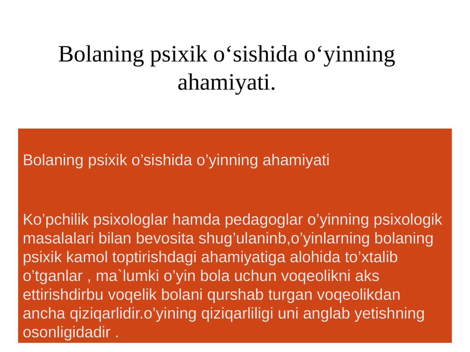 Bolaning psixik o’sishida o’yinning ahamiyati