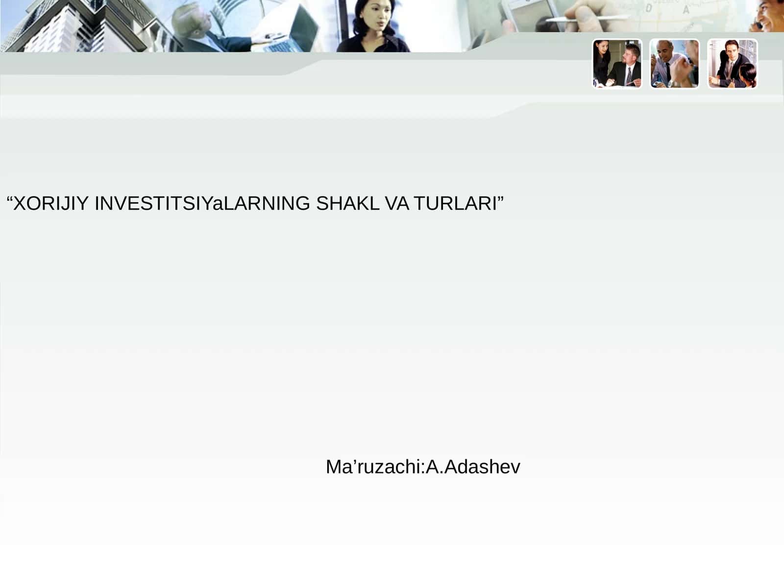 XORIJIY INVESTITSIYaLARNING SHAKL VA TURLARI