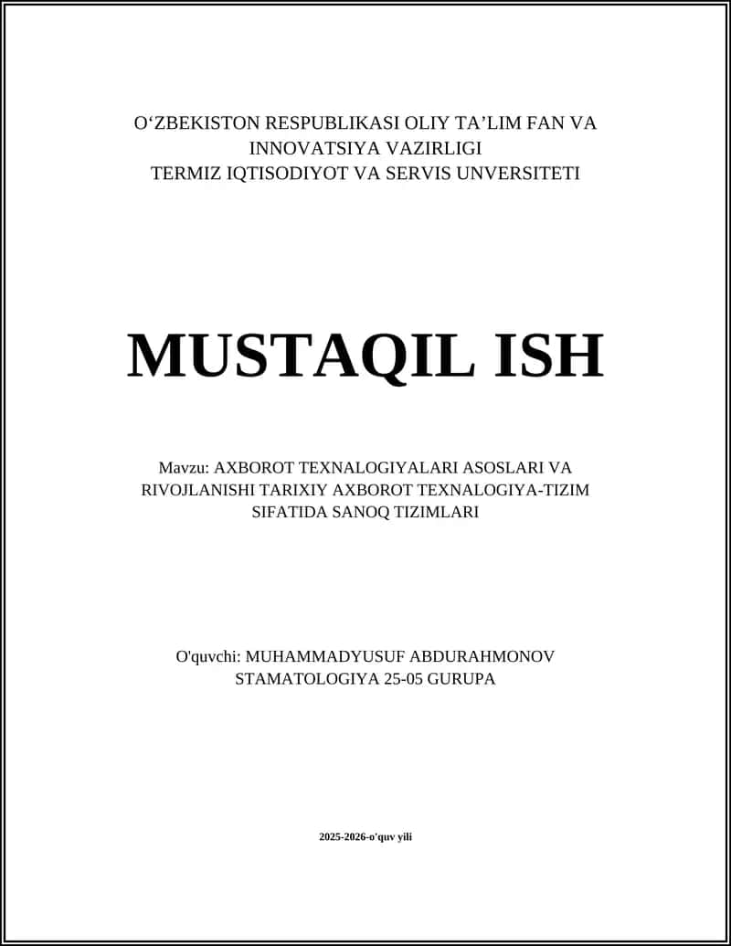 AXBOROT TEXNALOGIYALARI ASOSLARI VA RIVOJLANISHI TARIXIY AXBOROT TEXNALOGIA-TIZIM SIFATIDA SANOQ TIZIMLARI