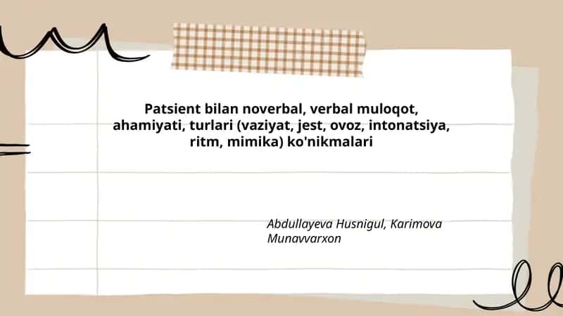 Patsient bilan noverbal, verbal muloqot, ahamiyati, turlari (vaziyat, jest, ovoz, intonatsiya, ritm, mimika) ko'nikmalari