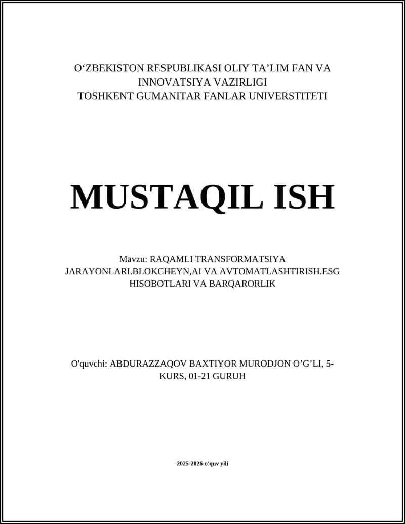 RAQAMLI TRANSFORMATSIYA JARAYONLARI.BLOKCHEYN,AI VA AVTOMATLASHTIRISH.ESG HISOBOTLARI VA BARQARORLIK