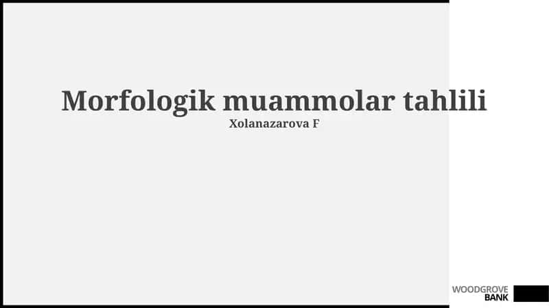 Morfologik muammolar tahlili