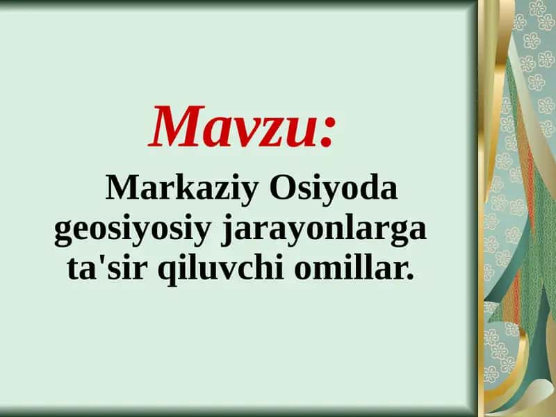 Markaziy Osiyoda geosiyosiy jarayonlarga ta'sir qiluvchi omillar