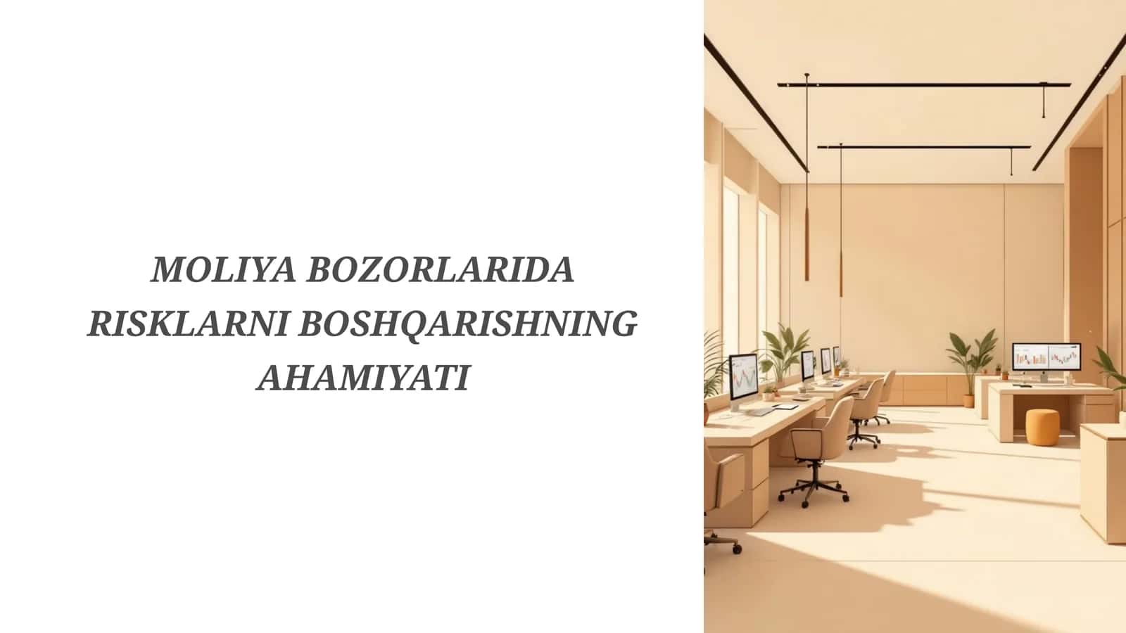 MOLIYA BOZORLARIDA RISKLARNI BOSHQARISHNING AHAMIYATI