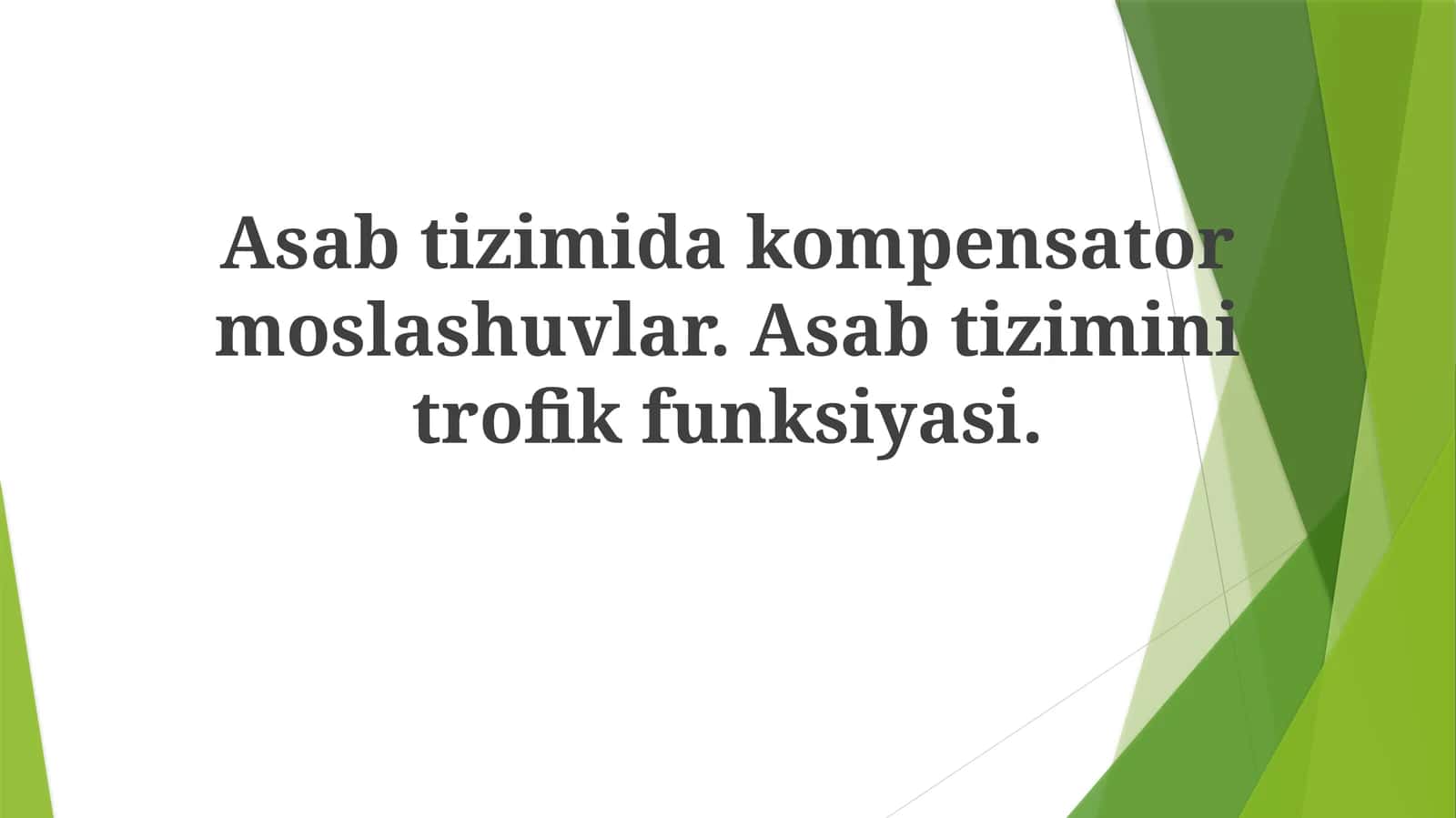 Asabtizimi, Kompensatorlashuvlar va Trofik Funksiyasi