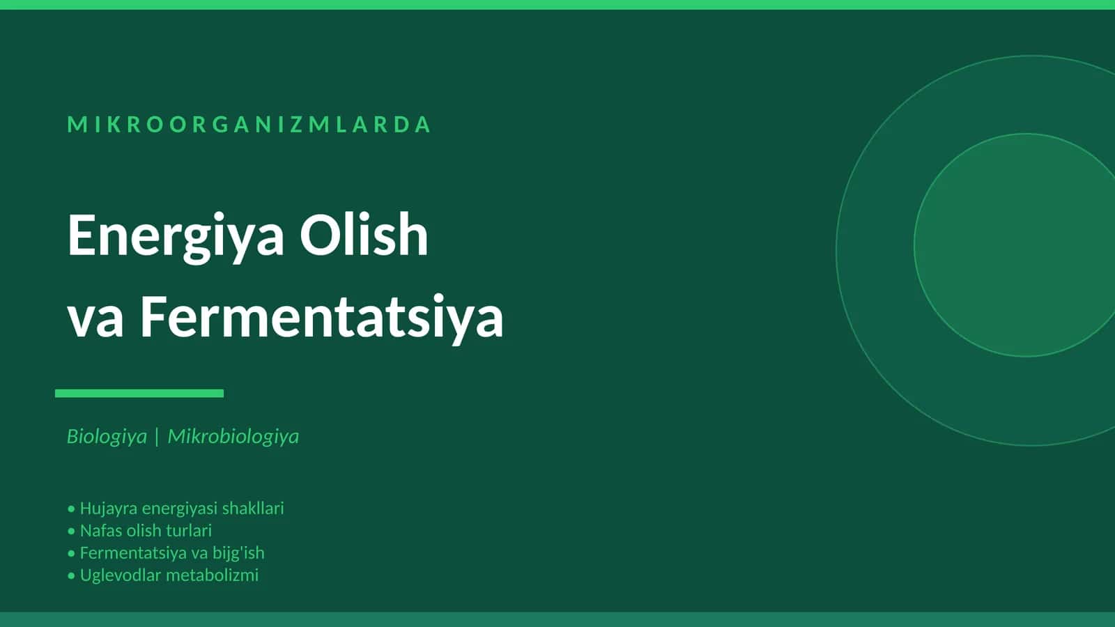 MIKROORGANIZMLARDA Energiya Olish va Fermentatsiya