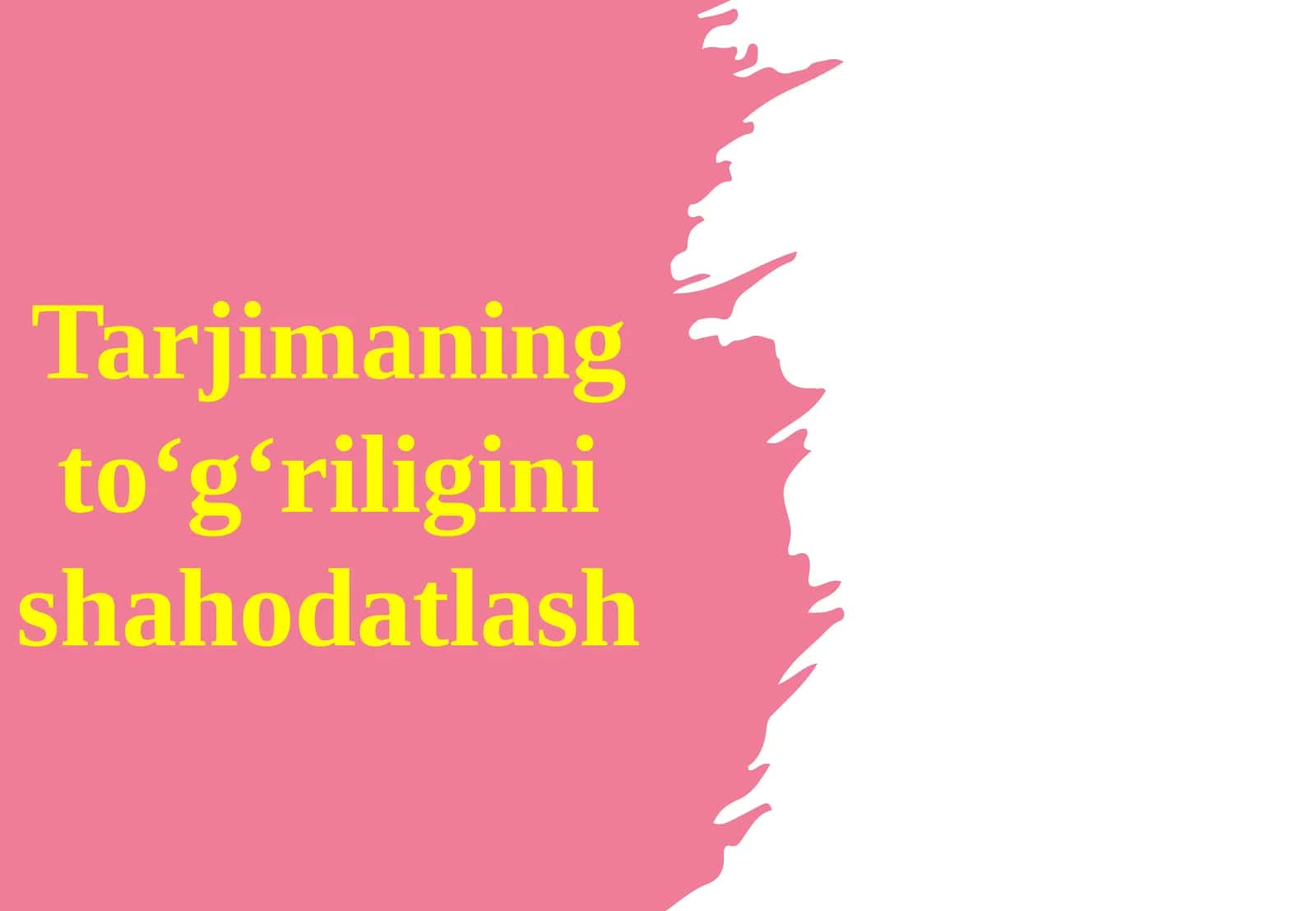 Notariusning tarjimaning to‘g‘riliginishahodatlashi