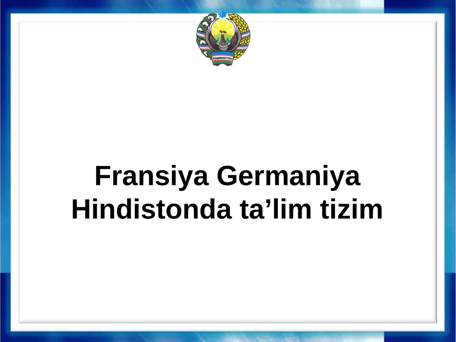 Fransiya Germaniya Hindistonda taʼlim tizim