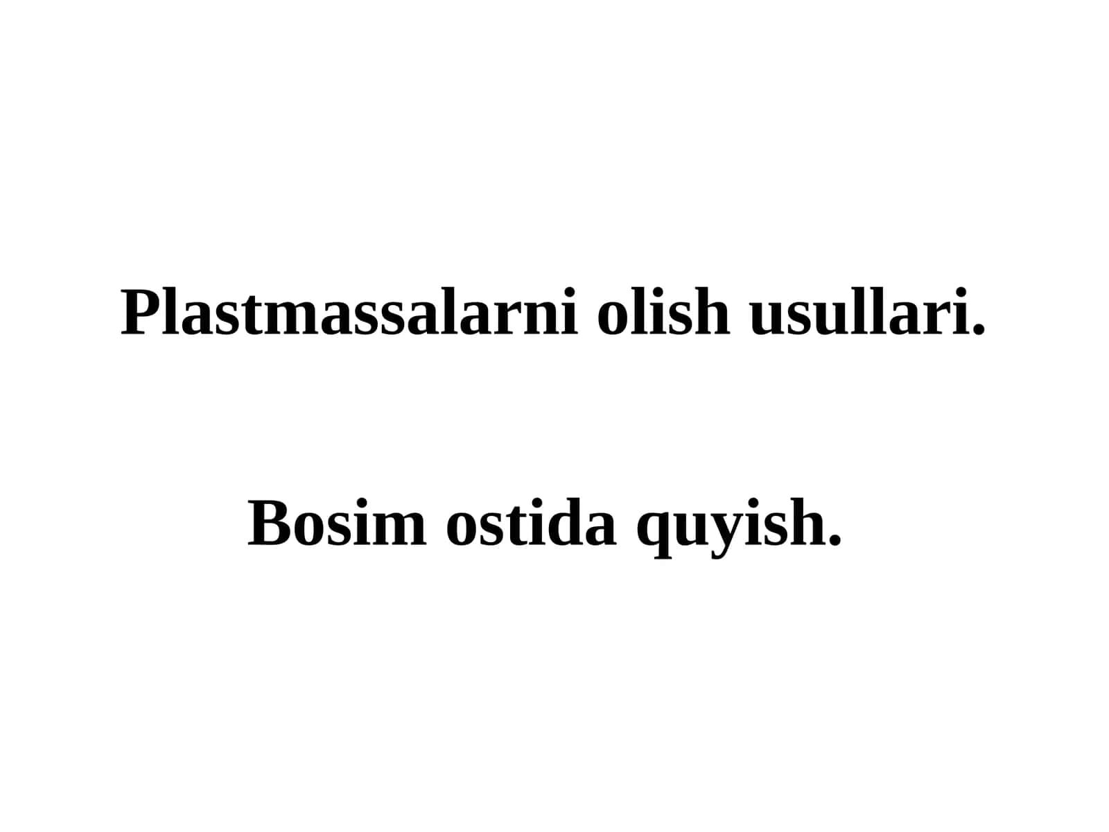 Plastmassalarni olish usullari
