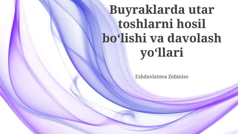 Buyraklarda utar toshlarni hosil boʻlishi va davolash yoʻllari