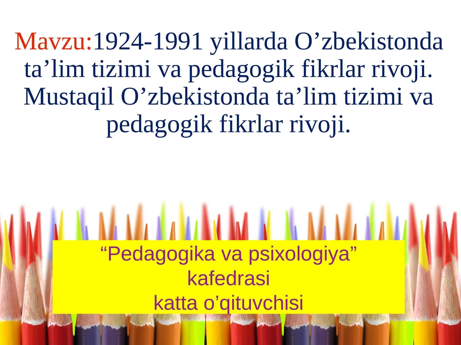 1924-1991 yillarda O’zbekistonda ta’lim tizimi va pedagogik fikrlar rivoji