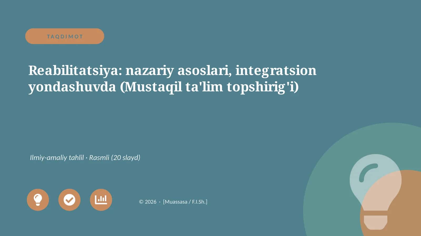 Reabilitatsiya: nazariy asoslari, integratsion yondashuvda (Mustaqil ta'lim topshirig'i)
