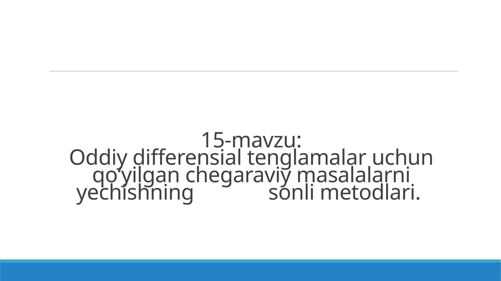Oddiy differensial tenglamalar uchun qo‘yilgan chegaraviy masalalarni yechishning sonli metodlari