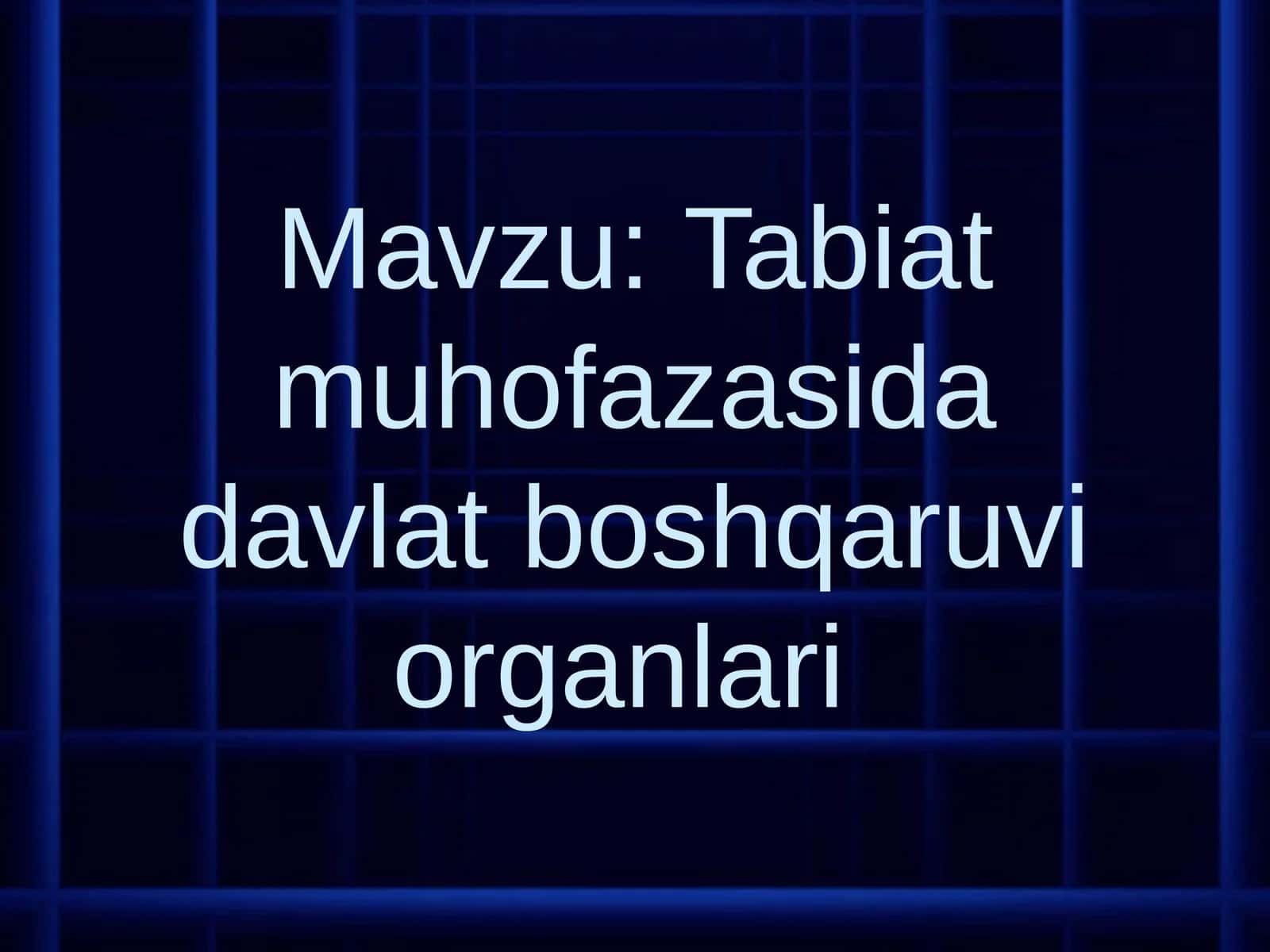 Tabiat muhofazasida davlat boshqaruvi organlari