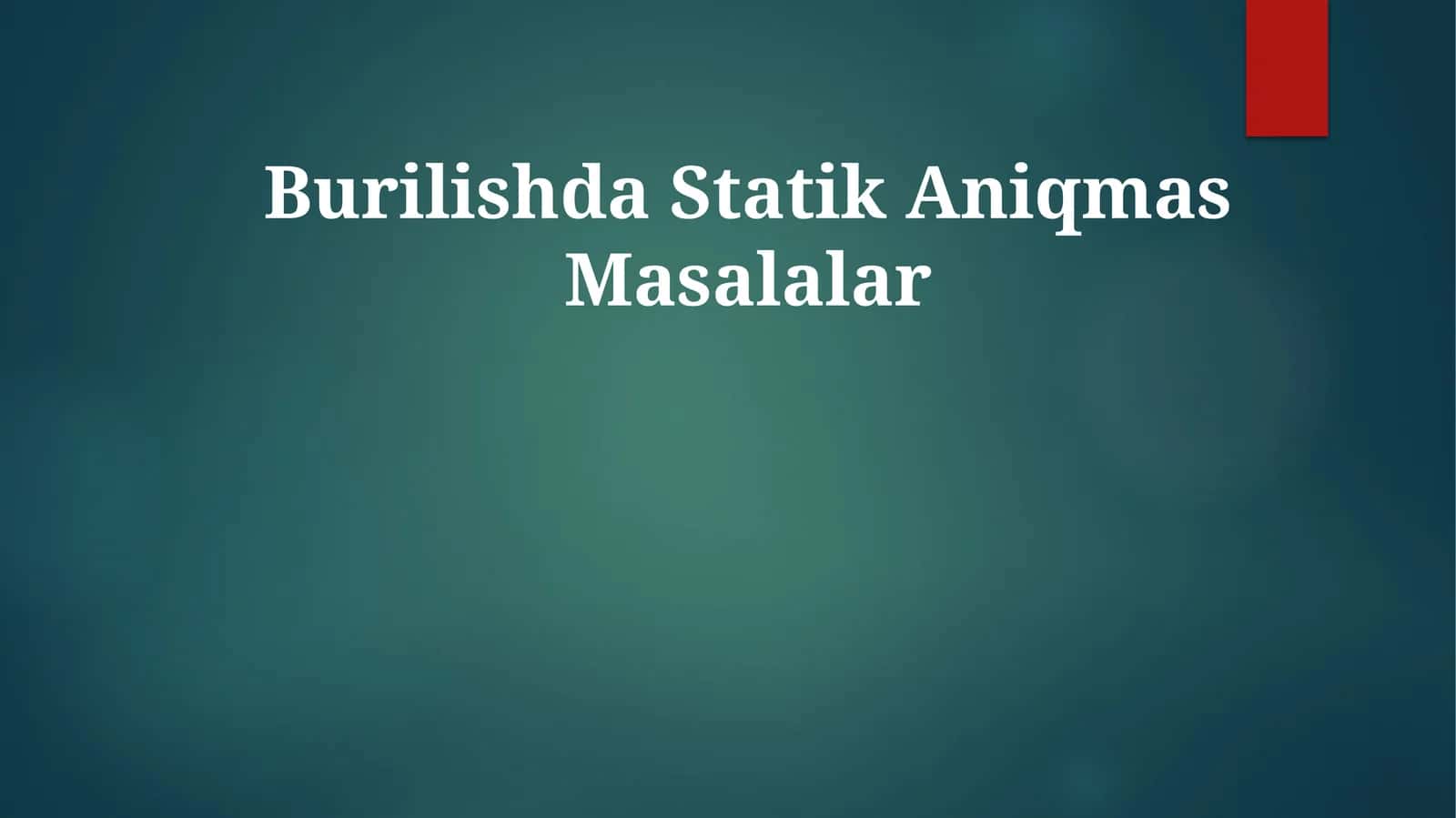 Burilishda Statik Aniqmas Masalalar