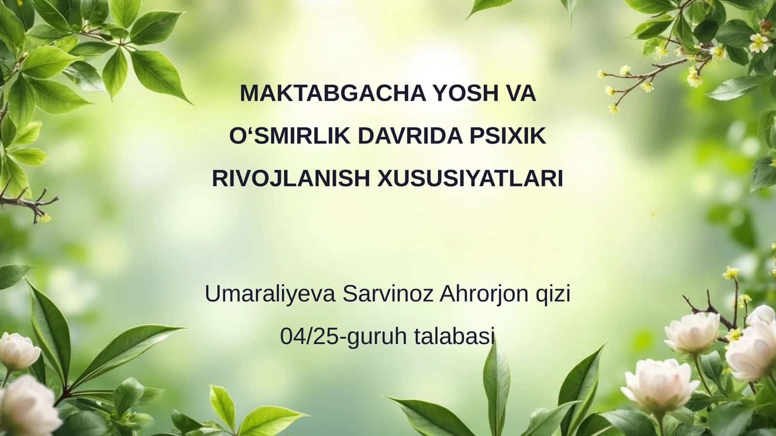 MAKTABGACHA YOSH VA OʻSMIRLIK DAVRIDA PSIXIK RIVOJLANISH XUSUSIYATLARI